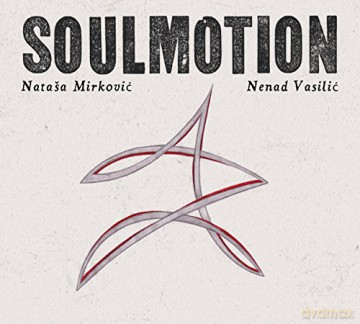Natasa Mirkovic: Soulmotion [CD]
