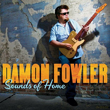 Damon Fowler: Sounds Of Home [CD]