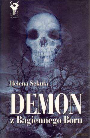 Demon Z Bagiennego Boru - Helena Sekuła [KSIĄŻKA]