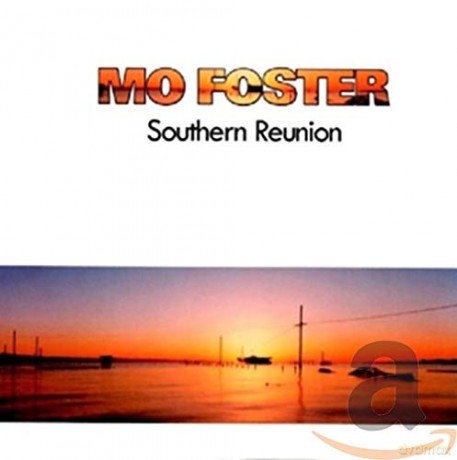 Mo Foster: Southern Reunion [CD]