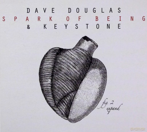 Dave Douglas: Spark Of Being [CD]