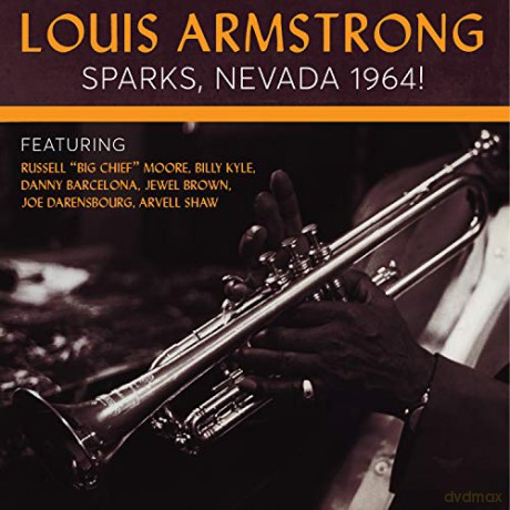 Louis Armstrong: Sparks,Nevada 1964 [CD]