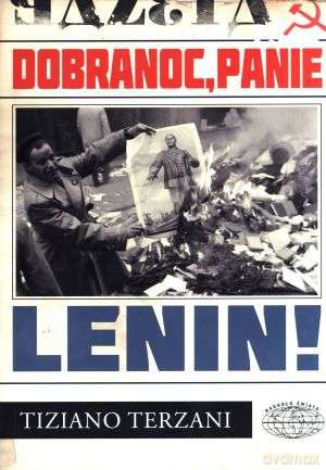 Dobranoc, Panie Lenin! - Tiziano Terrzani [KSIĄŻKA]