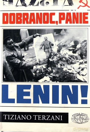 Dobranoc, Panie Lenin! - Tiziano Terrzani [KSIĄŻKA]