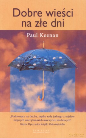Dobre wieści na złe dni - Paul Keenan [KSIĄŻKA]