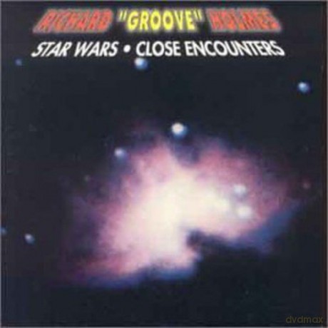 Richard Groove Holmes: Star Wars Close Encounters [CD]