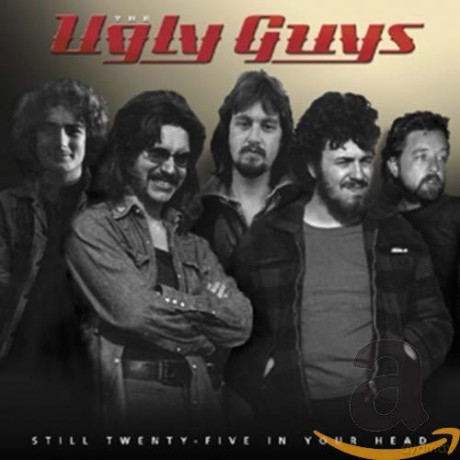 The Ugly Guys: Still Twenty-Five in Your Head [CD]