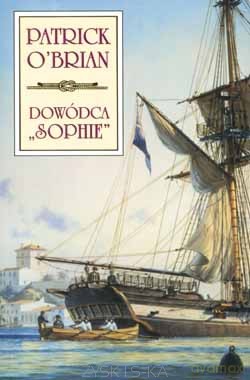 Dowódca "Sophie" III - Patrick O`Brian [KSIĄŻKA]
