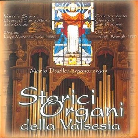 Duella Mario: Storici Organi Della Valsesia Messa Solenne Per Organo Tratta Da Opere Di Verdi Messa Solenne in Re 6-8 [CD]