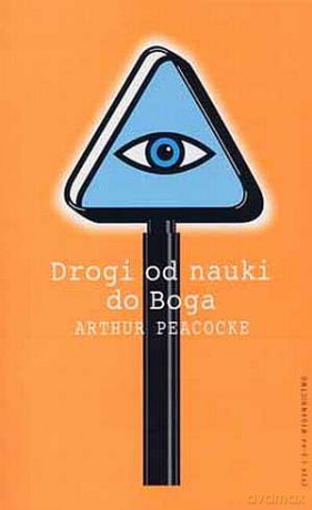 Drogi Od Nauki Do Boga - Arthur Reacocke [KSIĄŻKA]