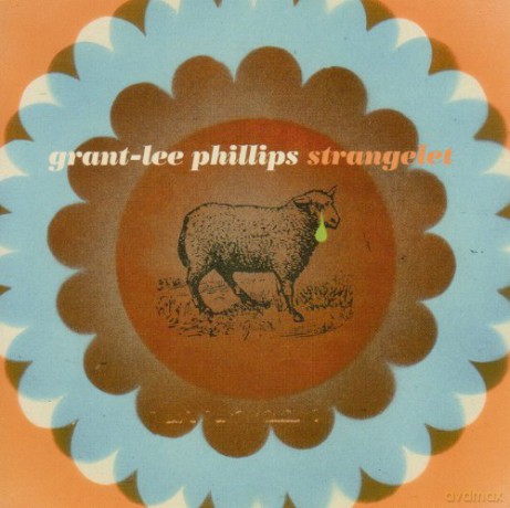 Grant Lee Phillips: Strangelet [CD]