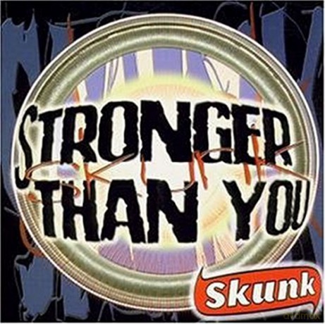 Skunk: Stronger Than You [CD]
