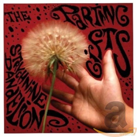 Parting Gifts: Strychnine Dandelion [CD]