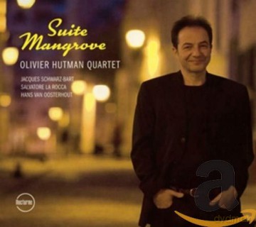 Olivier Hutman: Suite Mangrove [CD]