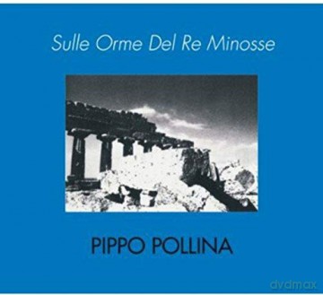 Pippo Pollina: Sulle Orme Del Re Minosse [CD]