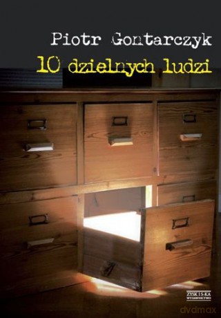 Dziesięciu Dzielnych Ludzi - Piotr Gontarczyk [KSIĄŻKA]