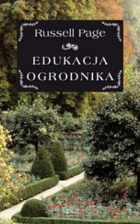 Edukacja Ogrodnika - Page Russell [KSIĄŻKA]
