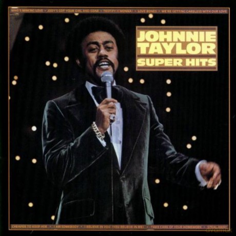 Johnnie Taylor: Super Hits: Remastered [CD]