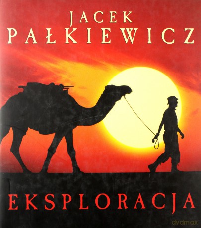 Eksploracja - Jacek Pałkiewicz [KSIĄŻKA]