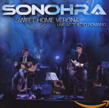 Sonohra: Sweet Home Verona [CD]