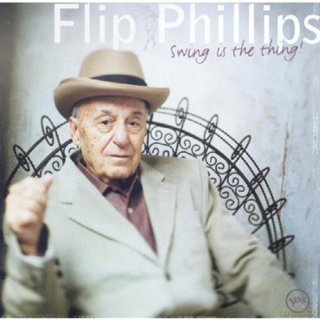 Flip Phillips: Swing Is the Thing [CD]