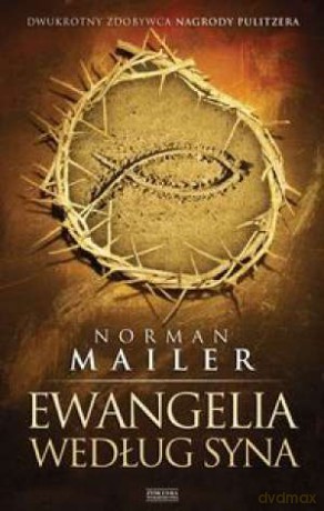 Ewangelia Według Syna - Norman Mailer [KSIĄŻKA]