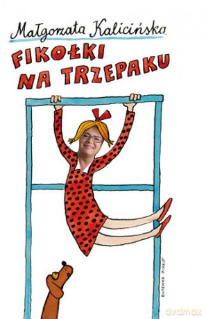 Fikołki Na Trzepaku II - Małgorzata Kalicińska [KSIĄŻKA]