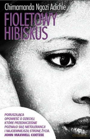 Fioletowy Hibiskus - Chimamanda Ngozi [KSIĄŻKA]