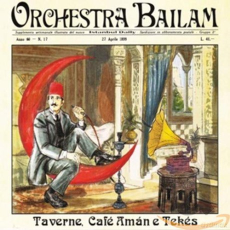 Orchestra Bailam: Taverne, Cafe' Arman E Tekes [CD]