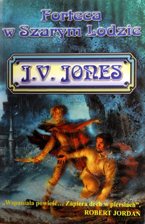 Forteca W Szarym Lodzie - J.V.Jones  [KSIĄŻKA]