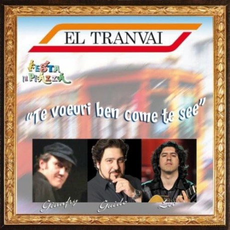 El Tranvai: Te Voeuri Ben Come Te See [CD]