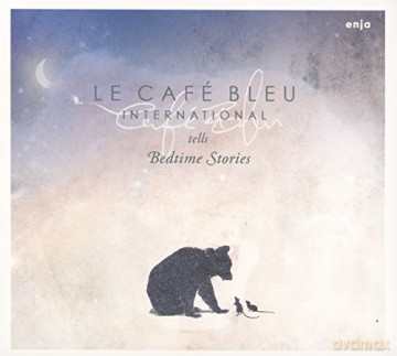 Le Cafe Bleu International: Tells Bedtime Stories [CD]