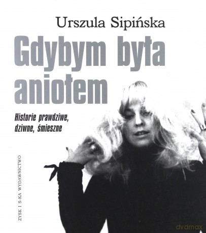 Gdybym Była Aniołem - Urszula Sipińska [KSIĄŻKA]
