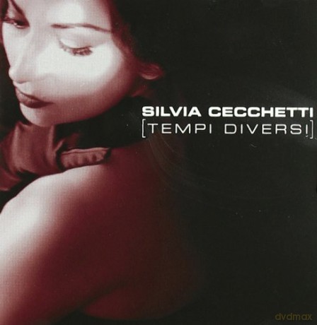 Cechetti Silvia: Tempi Diversi [CD]