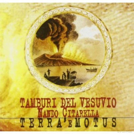 Tamburi Del Vesuvio: Terra 'E Motus [CD]