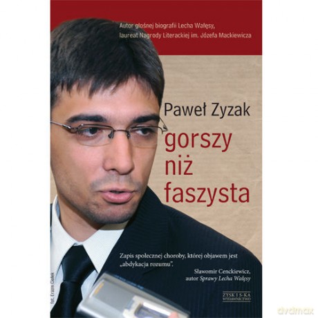 Gorszy Niż Faszysta - Pawel Zyzak [KSIĄŻKA]