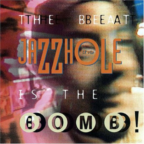 Jazzhole: The Beat Is The Bomb [CD]