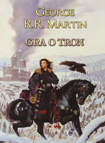 Gra o tron - George R.R. Martin [KSIĄŻKA]