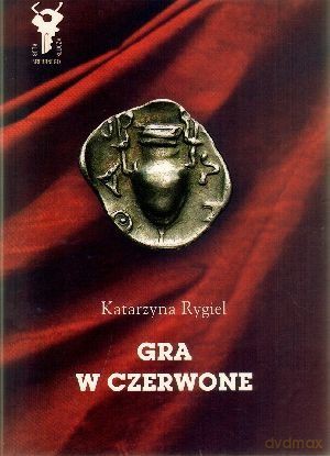 Gra W Czerwone - Rygiel Katarzyna [KSIĄŻKA]