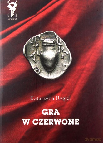 Gra W Czerwone - Rygiel Katarzyna [KSIĄŻKA]