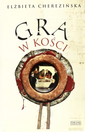 Gra W Kości (2016) - Elżbieta Cherezińska [KSIĄŻKA]