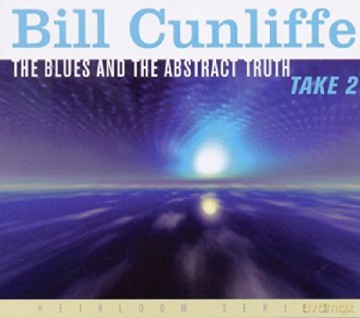 Bill Cunliffe: The Blues and the Abstract Truth, Take 2 [CD]