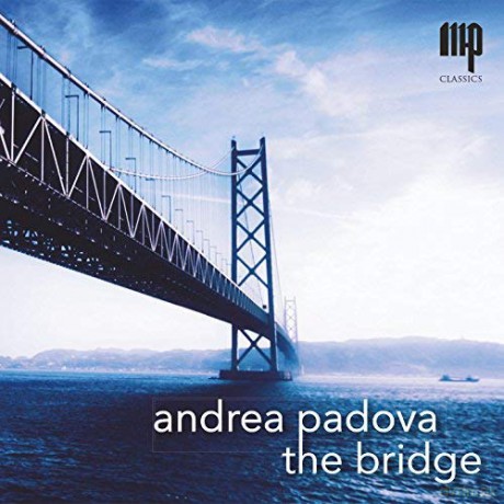 Andrea Padova: The Bridge [CD]