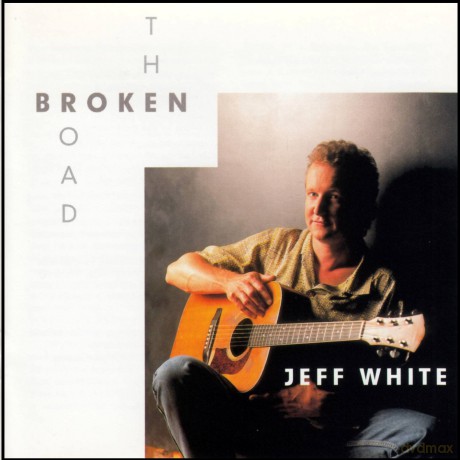 Jeff White: The Broken Road [CD]