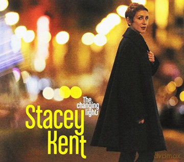 Stacey Kent: The Changing Lights [CD]
