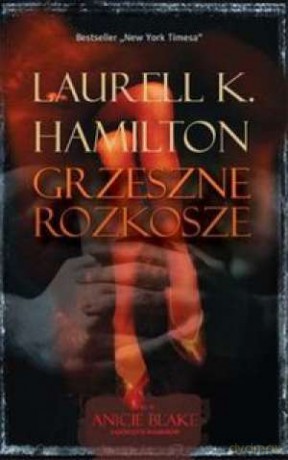 Grzeszne Rozkosze II - Laurell K.Hamilton [KSIĄŻKA]