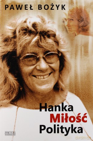 Hanka, Miłość I Polityka - Paweł Bożyk [KSIĄŻKA]