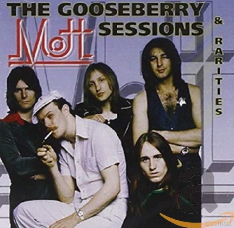 Mott The Hoople: The Gooseberry Sessions [CD]