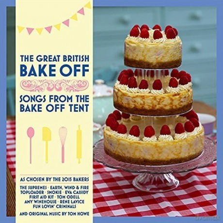 The Great British Bake Off - Songs From the Bake Off Tent [CD]