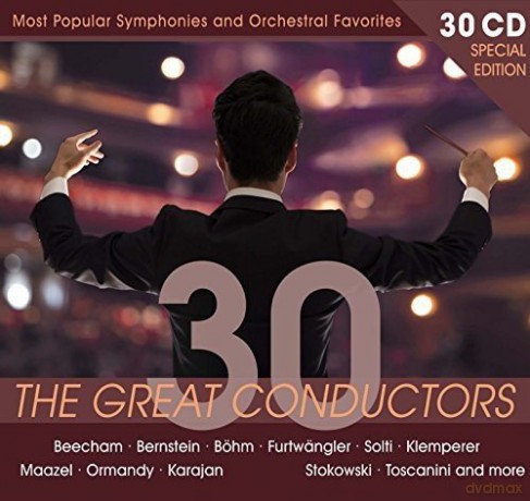 The Great Conductors - Most Popular Symphonies and Orchestral Favorites [30CD]